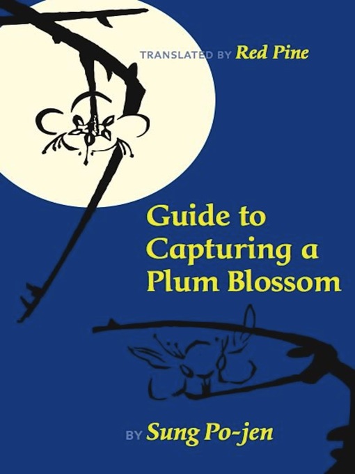 Title details for Guide to Capturing a Plum Blossom by Sung Po-jen - Available